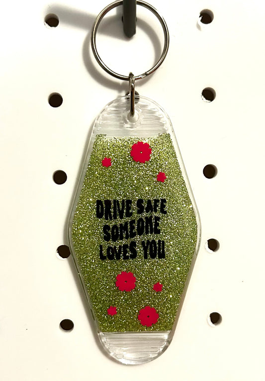 "Drive safe..." Keychain